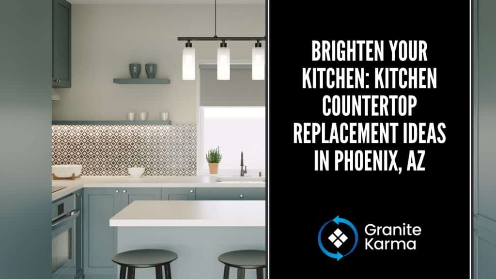 kitchen countertop replacement in Phoenix